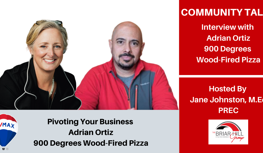 Pivoting Your Business, Adrian Ortiz Owner of 900 Degrees Wood-Fired Pizza