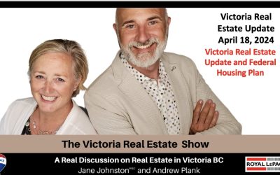 Victoria Real Estate Update and Federal Housing Plan