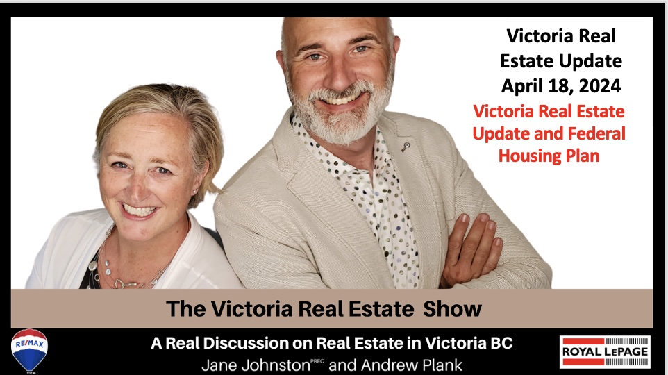 Victoria Real Estate Update and Federal Housing Plan